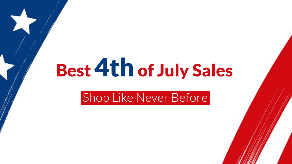 Best 4th of July Sales in 2022 – Shop Like Never Before